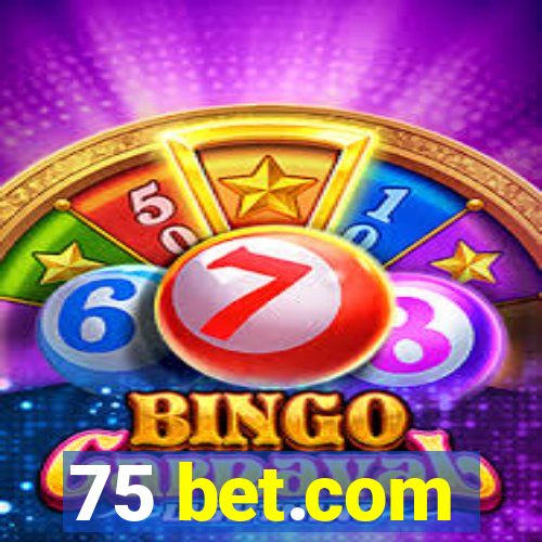 75 bet.com